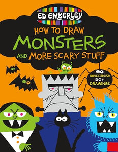 Ed Emberley's How to Draw Monsters and More Scary Stuff 