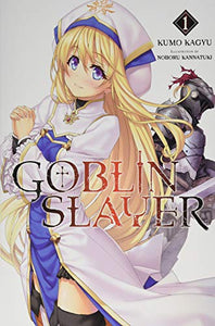 Goblin Slayer, Vol. 1 (light novel) 