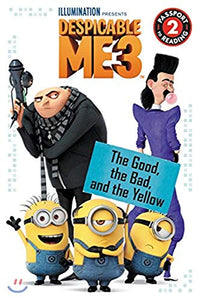 Despicable Me 3: The Good, the Bad, and the Yellow 