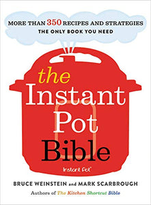 The Instant Pot Bible 