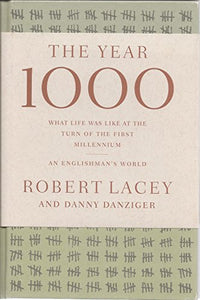 Year 1000: What Life Was Like at the Turn of the First Millennium 