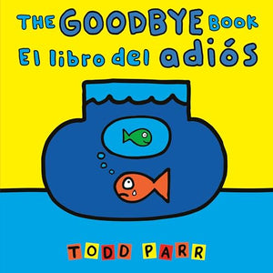 The Goodbye Book / El libro del adiós 