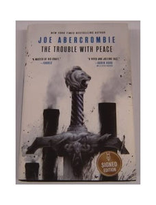 The Trouble With Peace, Signed Edition (The Age of Madness, Volume 2) 