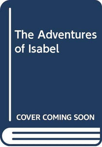 The Adventures of Isabel 