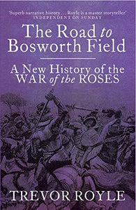 The Road To Bosworth Field 