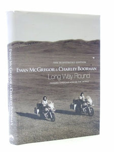 Long Way Round: The Illustrated Edition 