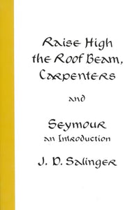 Raise High the Roof Beam, Carpenters and Seymour 