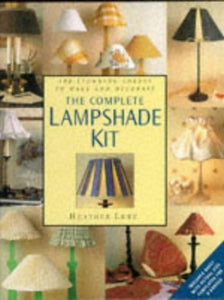 The Complete Lampshade Kit 