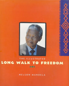 The Illustrated Long Walk to Freedom 