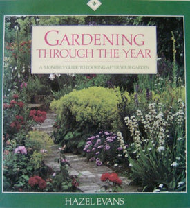 Gardening Through the Year — A Monthly Guide to Looking After Your Garden 