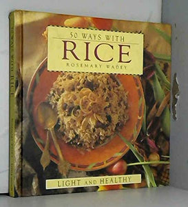 50 Ways with Rice 