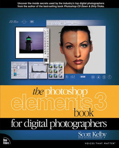 The Photoshop Elements 3 Book for Digital Photographers 