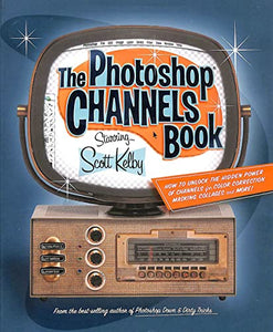 The Photoshop Channels Book 