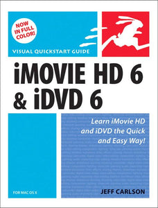 iMovie HD 6 and iDVD 6 for Mac OS X 