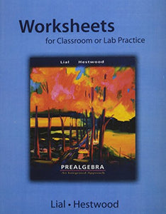 Worksheets for Classroom and Lab Practice for Prealgebra 