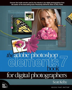 The Photoshop Elements 7 Book for Digital Photographers 