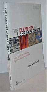 Elements of User Experience, The 