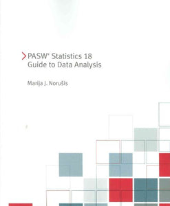 PASW Statistics 18 Guide to Data Analysis 