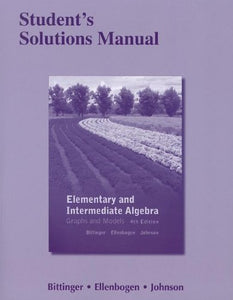 Student's Solutions Manual for Elementary and Intermediate Algebra 