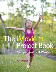 The iMovie '11 Project Book 