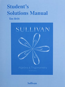 Student's Solutions Manual for Algebra and Trigonometry 