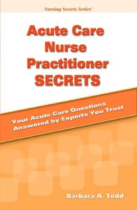 Acute Care Nurse Practitioner Secrets 