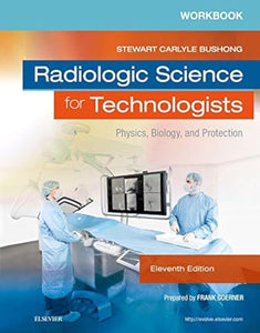 Workbook for Radiologic Science for Technologists 