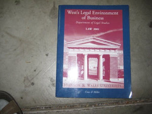 West's Legal Environment of Business--Custom Edition for Johnson & Wales University, LAW 2001, Department of Legal Studies 