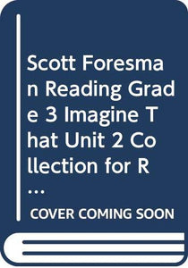 Scott Foresman Reading Grade  Imagine That Unit  Collection for Readers 