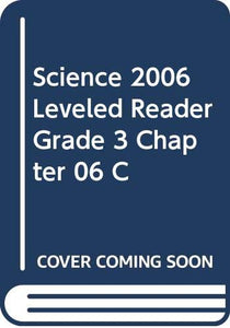 Science 2006 Leveled Reader Grade 3 Chapter 06 C 