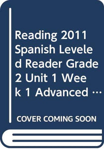 Reading 2011 Spanish Leveled Reader Grade 2 Unit 1 Week 1 Advanced Amigos En El Campo Amigos En La Ciudad 