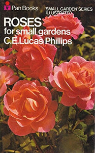 Roses for Small Gardens 