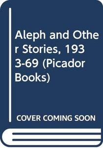 Aleph and Other Stories, 1933-69 