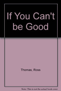 If You Can't be Good 