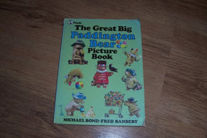 The Great Big Paddington Bear Picture Book 