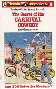 Secret of the Carnival Cowboy and Other Mysteries 