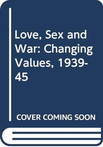 Love, Sex and War 