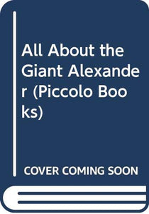 All About the Giant Alexander 