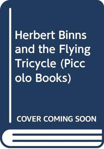 Herbert Binns and the Flying Tricycle 