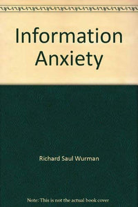 Information Anxiety 