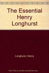 The Essential Henry Longhurst 