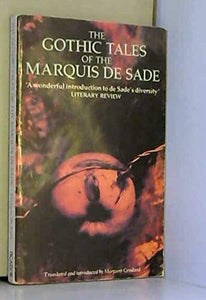 The Gothic Tales of the Marquis de Sade 