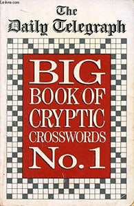 Daily Telegraph Big Book of Cryptic Crosswords 1 