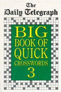 Daily Telegraph Big Book Quick Crosswords 3 