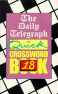 The Daily Telegraph Quick Crosswords Book 18 