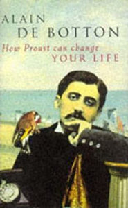 How Proust Can Change Your Life 