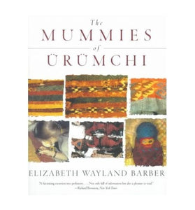 The Mummies of Urumchi 