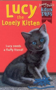 Jenny Dale's Kitten Tales (TM) 7: Lucy the Lonely 