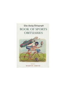 The Daily Telegraph Book of Sports Obituaries 