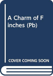 A Charm of Finches (Pb) 